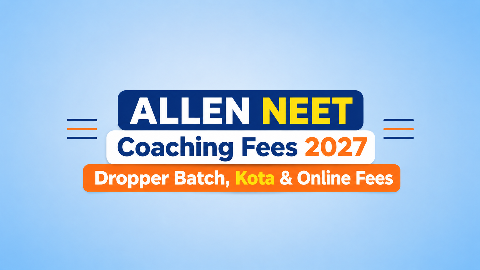 ALLEN NEET Coaching Fees 2027: Dropper Batch, Kota & Online Fees